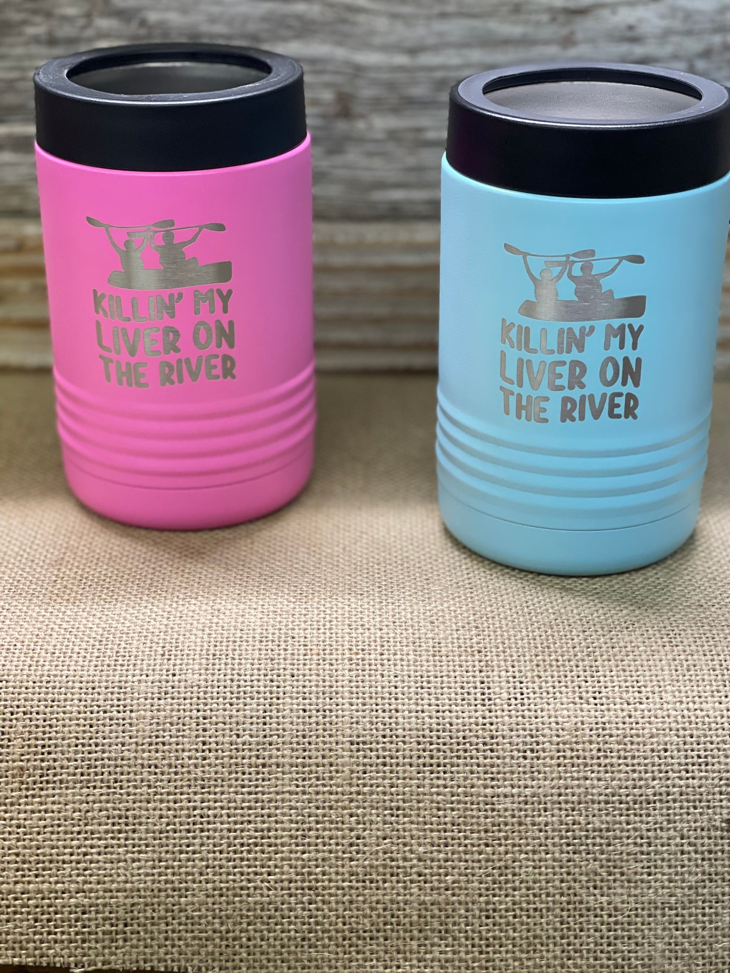 Killing my liver on the river regular size Pink or Teal beverage holder laser engraved 
