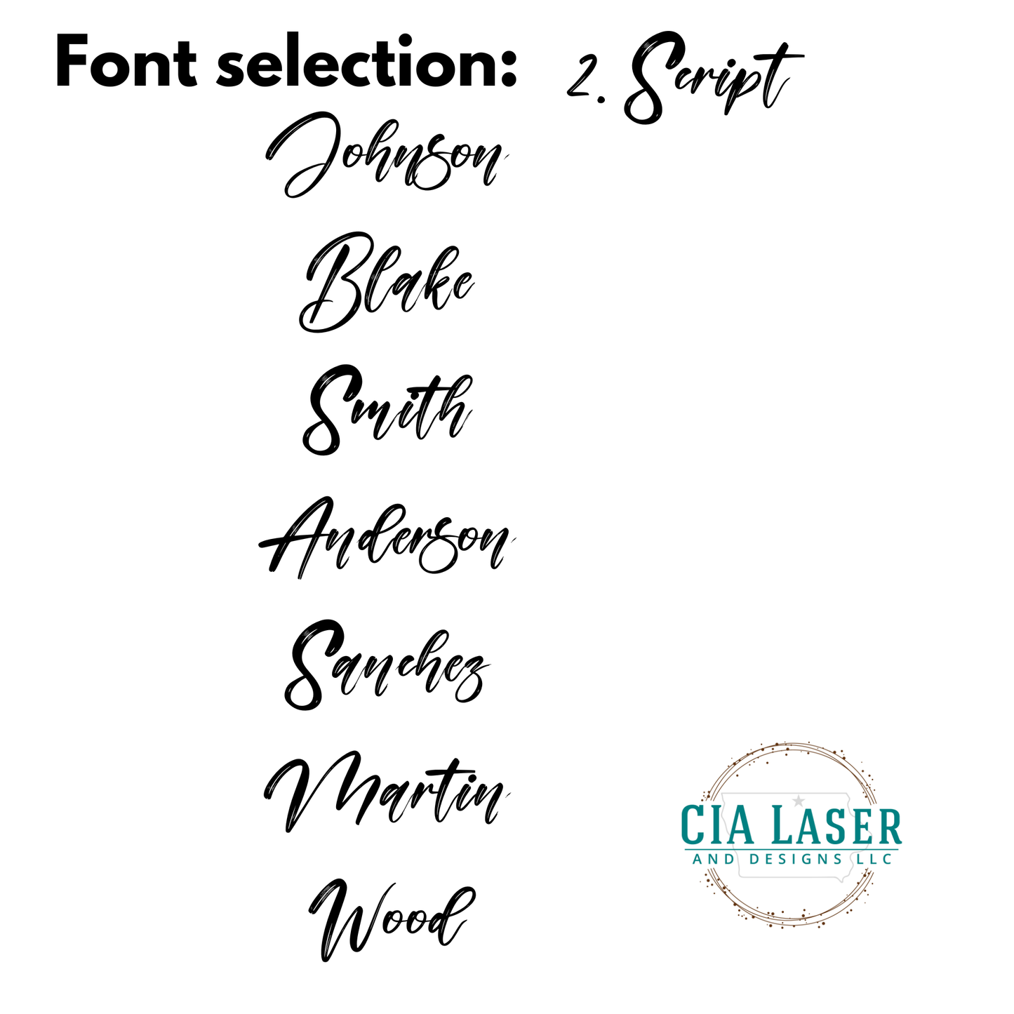 List of personalized names in a script font with CIA Laser and Designs LLC logo.
